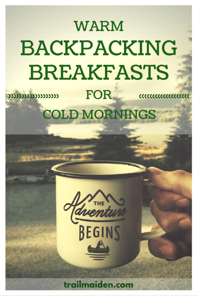 Warm Backpacking Breakfast Ideas for Cold Mornings - WARM 683x1024